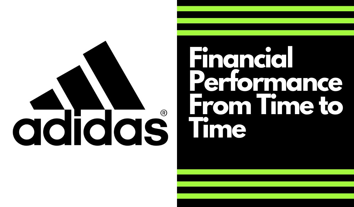 Adidas Financial Performance From Time to Time